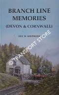 Branch Line Memories (Devon & Cornwall) by SHEPHERD, Eric R.